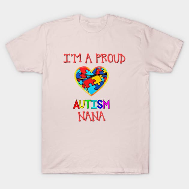 Proud Autism Nana T-Shirt by BellaBelle